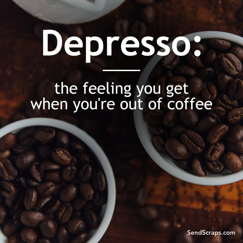 Coffee beans with funny coffee quote text