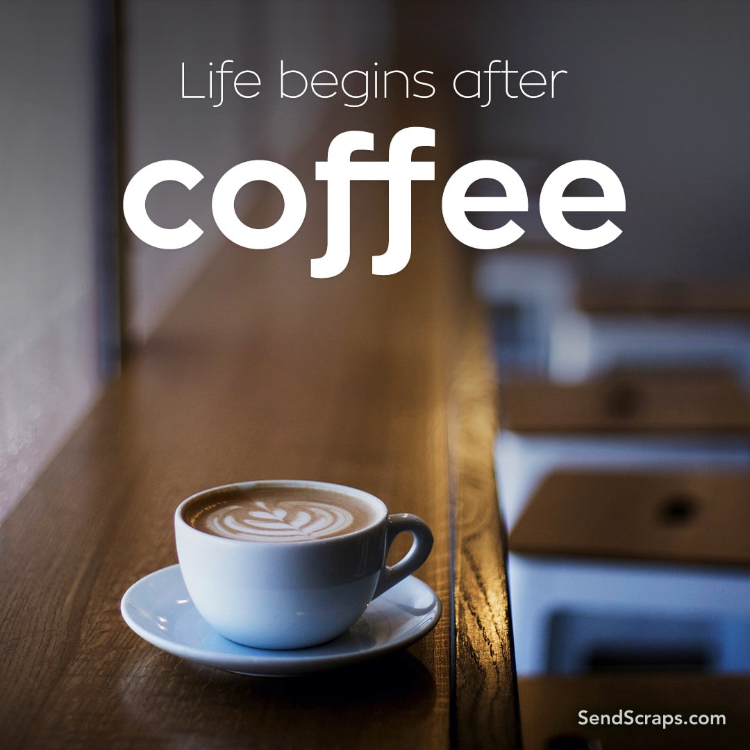 Cappuccino sitting on a wooden table with coffee quote text