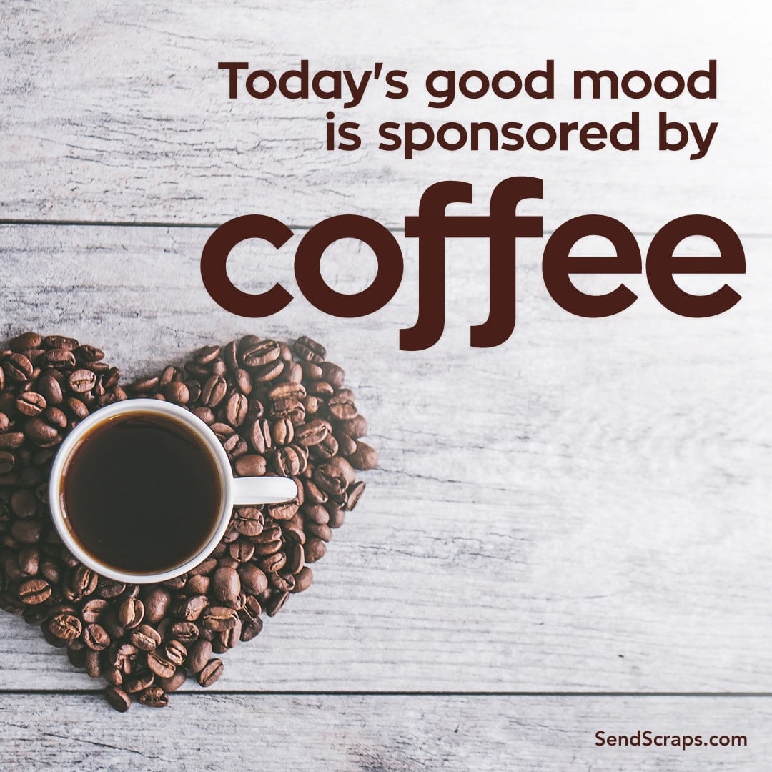 Coffee beans in heart shape with cup of black coffee and funny coffee quote text