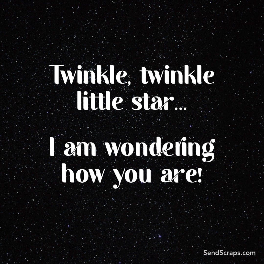 starry night sky with message: twinkle, twinkle little star... i am wondering how you are!